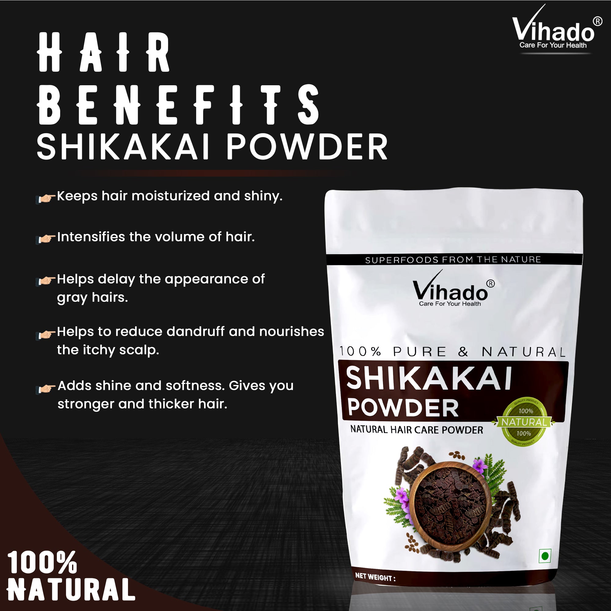 Vihado Shikakai Powder For Hair Care (100G-1KG)