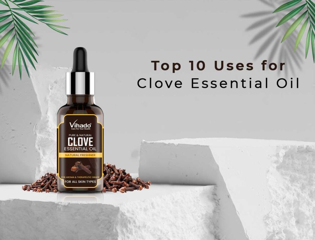 Uses of Clove Essential Oil