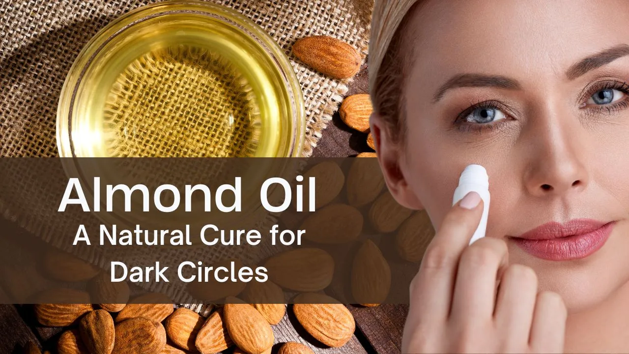Almond Oil For Dark Circles
