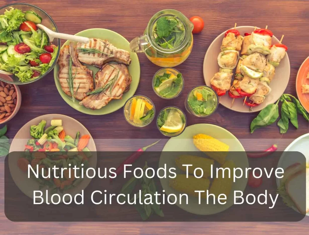 Foods To Improve Blood Circulation