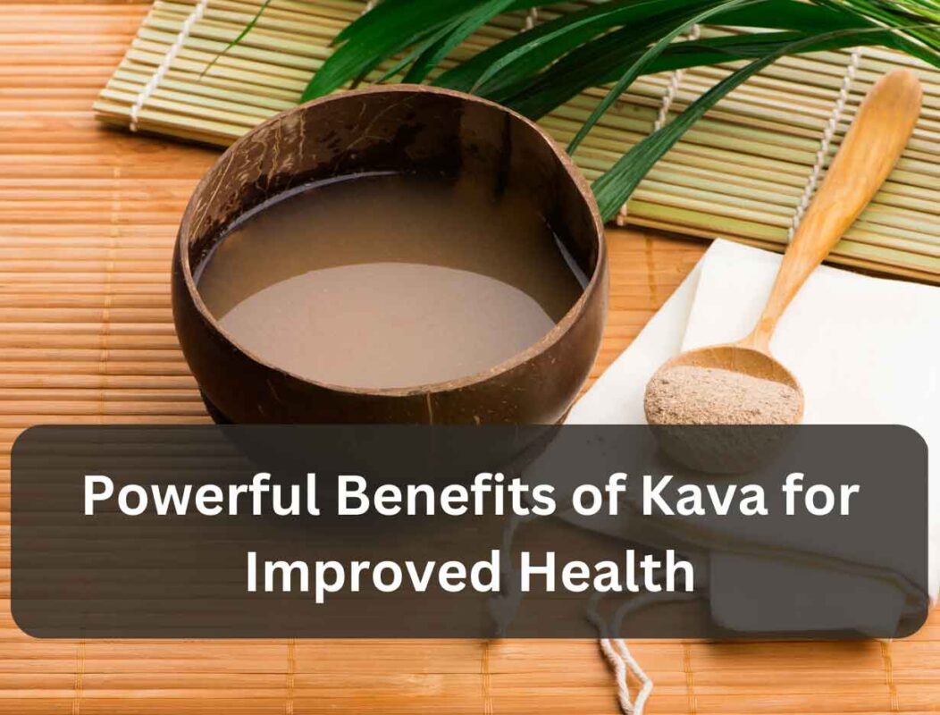 Benefits Of Kava