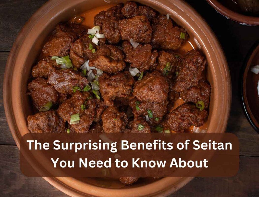 Benefits of Seitan