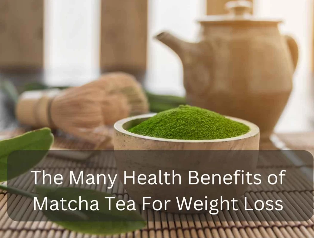 Matcha Tea For Weight Loss