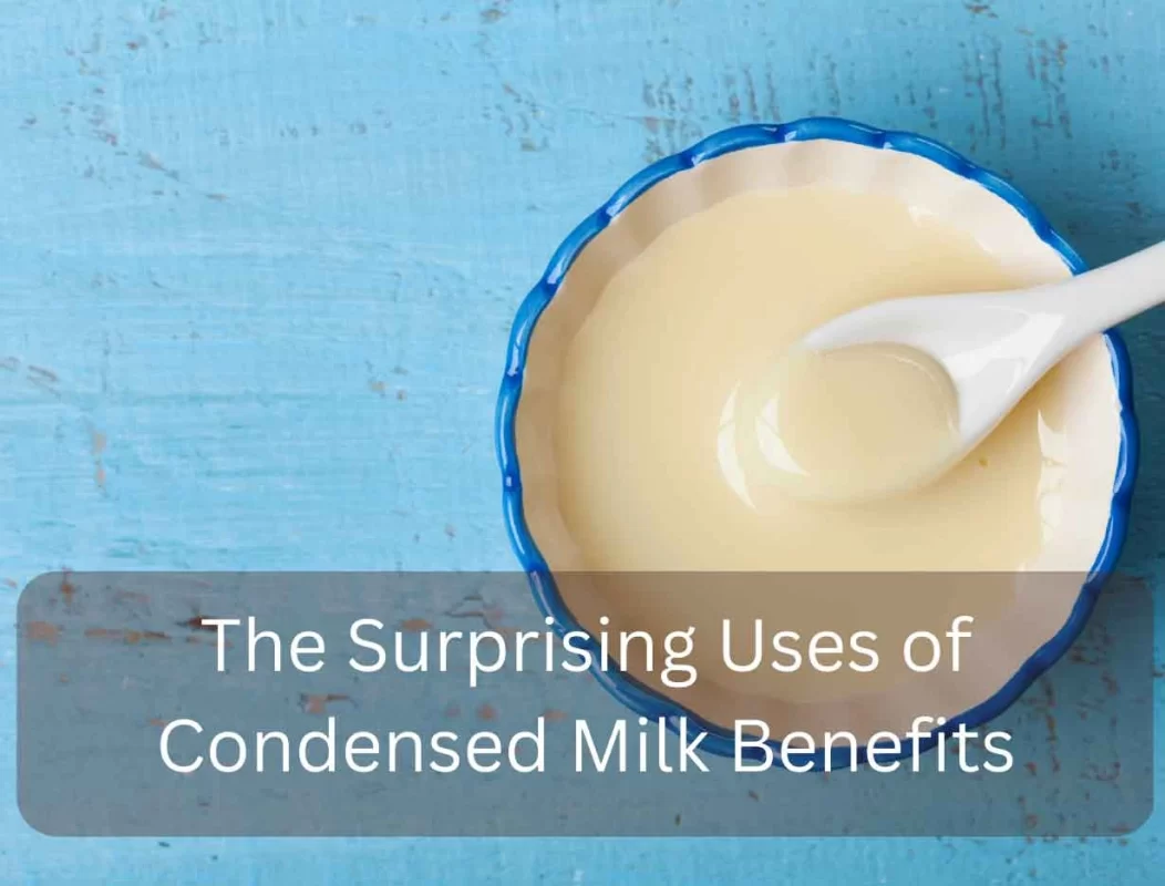 Condensed Milk Benefits