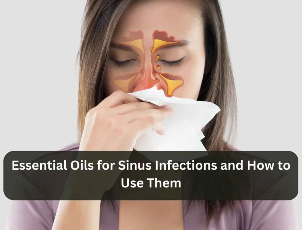 Essential Oils for Sinus Infections