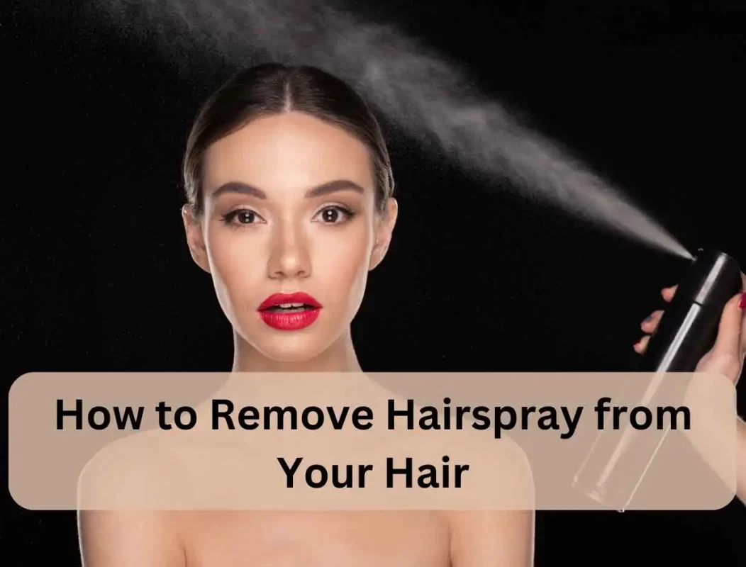 Remove Hairspray