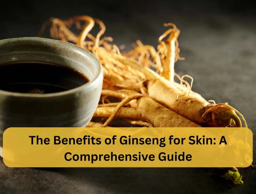 Ginseng For Skin