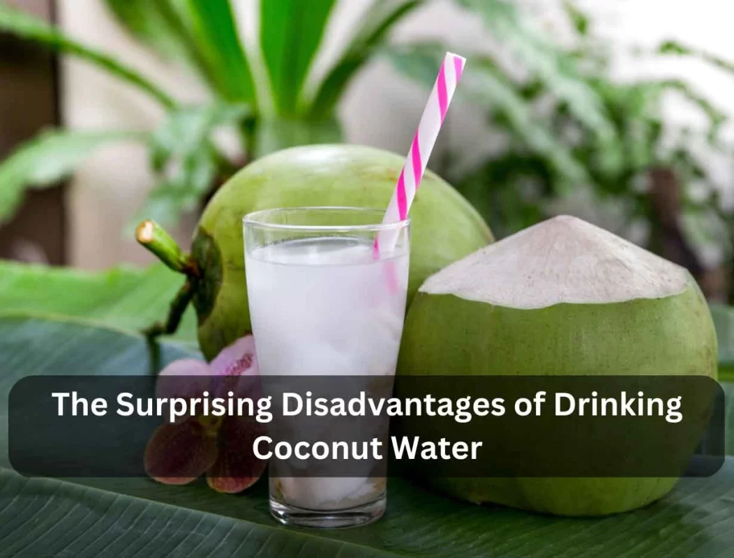Disadvantages Of Coconut Water