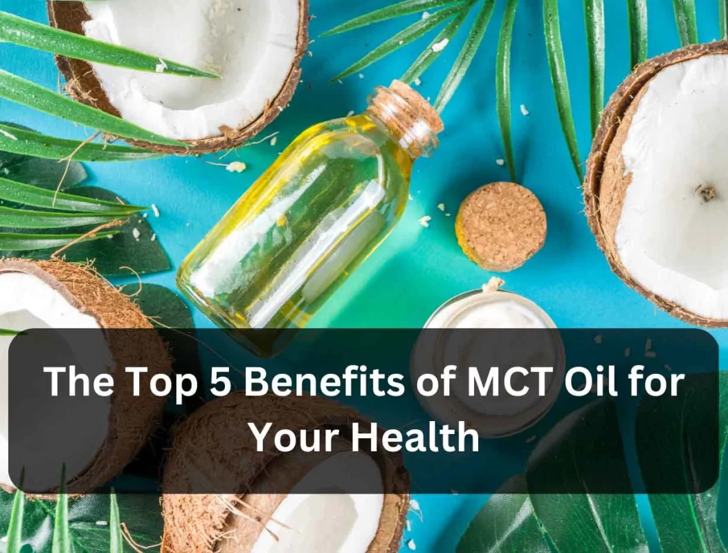 Benefits Of MCT Oil