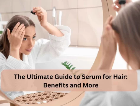 Serum For Hair benefits