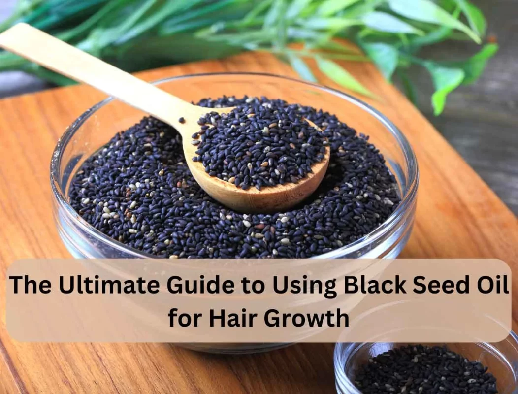 Black Seed Oil For Hair Growth